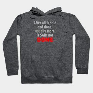 After All is Said and Done Hoodie